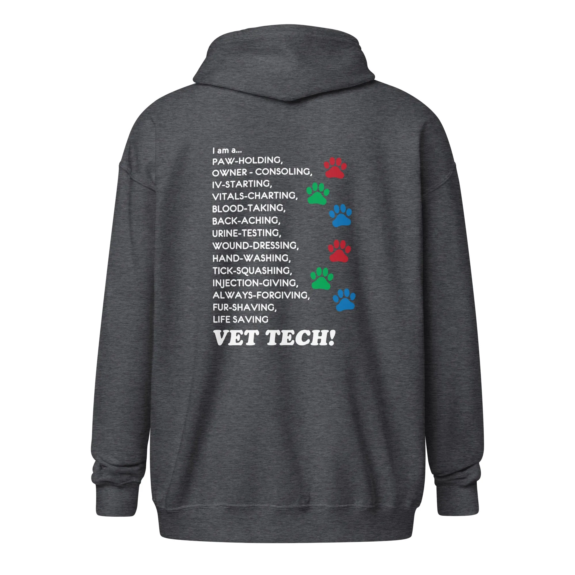 I am a... Vet tech Unisex Zip Hoodie