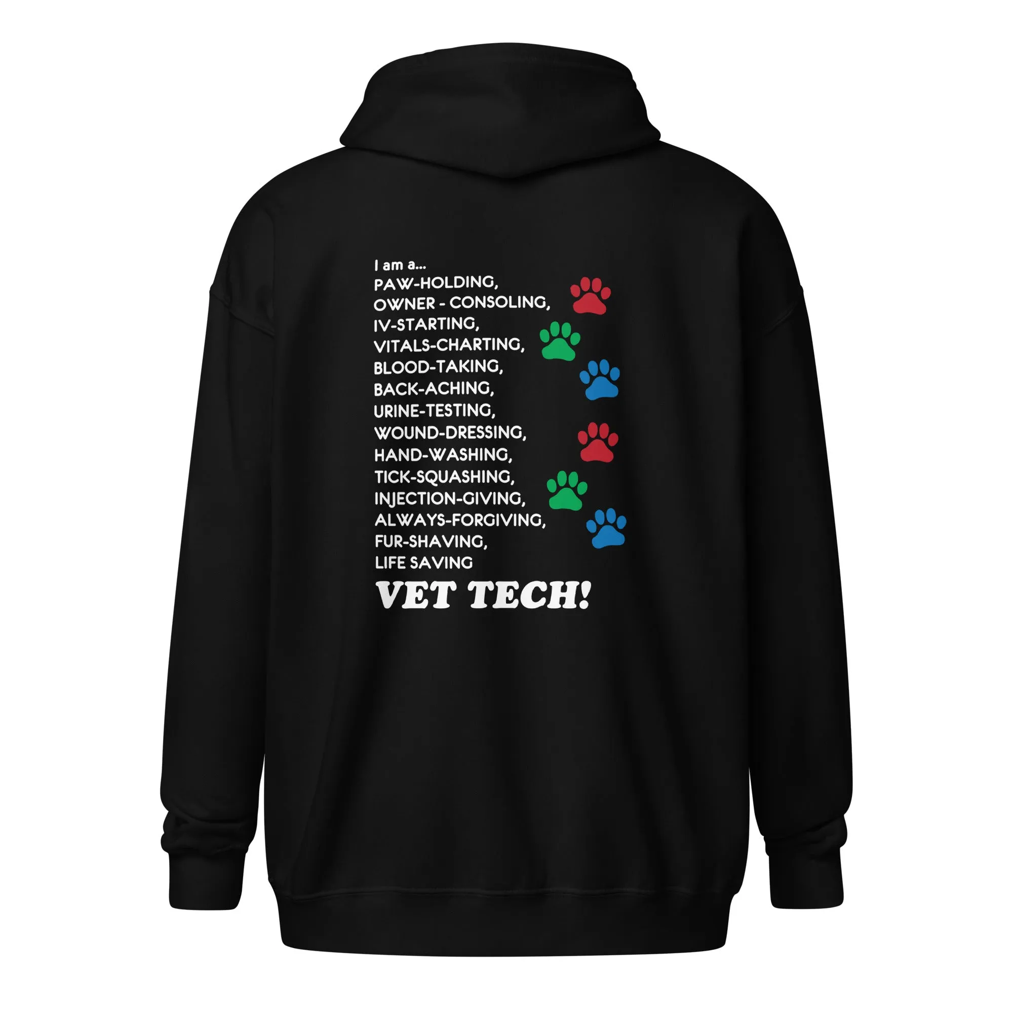 I am a... Vet tech Unisex Zip Hoodie