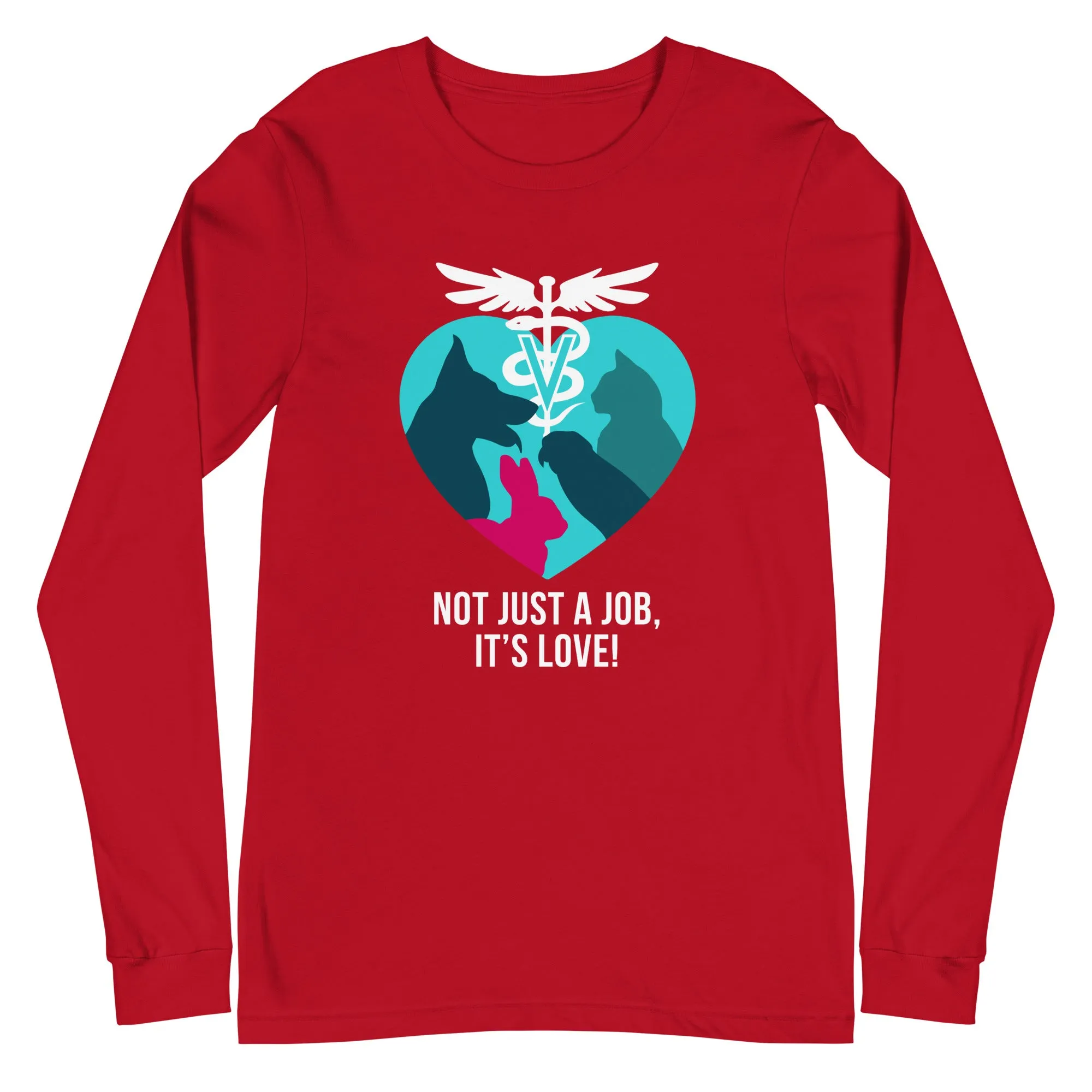 Not just a job, it's love Unisex Long Sleeve Tee