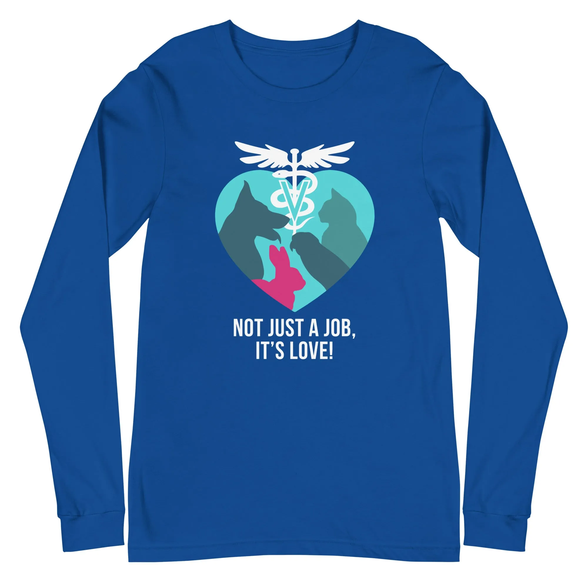 Not just a job, it's love Unisex Long Sleeve Tee